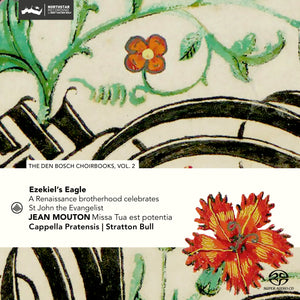 Cappella Pratensis: Ezekiel's Eagle - The Den Bosch Choirbooks vol. 2 (SACD)