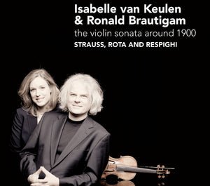 Isabelle van Keulen & Ronald Brautigam: The Violin Sonata Around 1900 (Download)