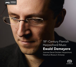 Ewald Demeyere: 18th-Century Flemish Harpsichord Music (SACD)