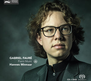 Hannes Minnaar: Fauré Piano Music (SACD+DVD)