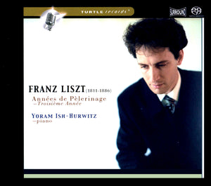 Liszt: Années de Pèlerinage, Troisième Année (SACD)