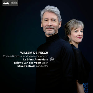 La Sfera Armoniosa: Willem de Fesch Concerti Grossi & Violin Concertos (CD)